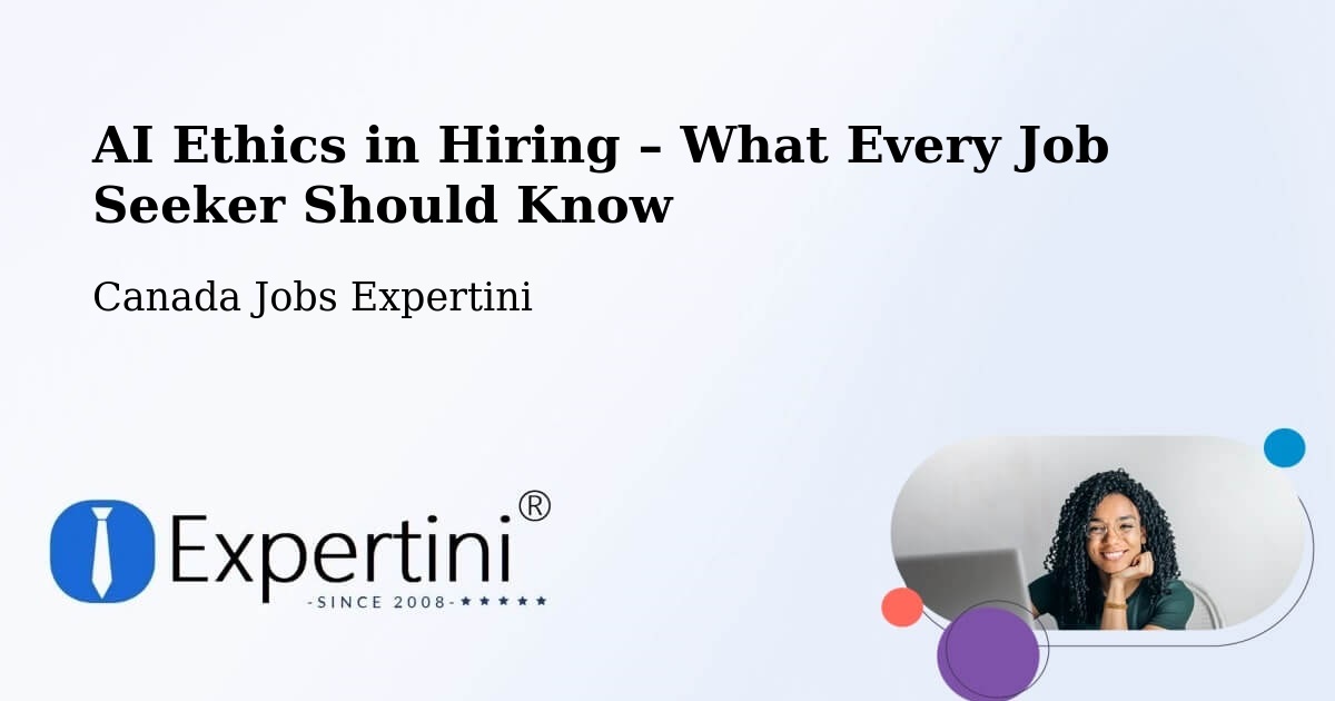 AI Ethics in Recruitment & Hiring – Silver Berry - Silver Berry, Canada Jobs Expertini